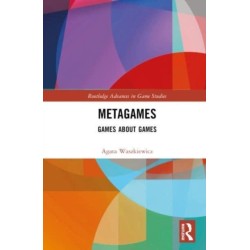 Metagames: Games about Games