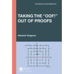 Taking the “Oof!” Out of Proofs: A Primer on Mathematical Proofs