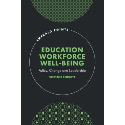 Education Workforce Well-being: Policy, Change and Leadership