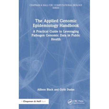 The Applied Genomic Epidemiology Handbook: A Practical Guide to Leveraging Pathogen Genomic Data in Public Health