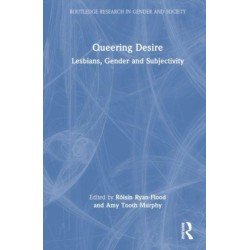Queering Desire: Lesbians, Gender and Subjectivity