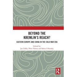 Beyond the Kremlin’s Reach?: Eastern Europe and China in the Cold War Era