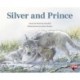 SILVER AND PRINCE