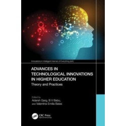Advances in Technological Innovations in Higher Education: Theory and Practices