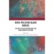 Over-Policing Black Bodies: The Need for Multidimensional and Transformative Reforms