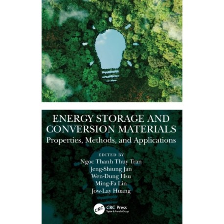 Energy Storage and Conversion Materials: Properties, Methods, and Applications