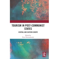 Tourism in Post-Communist States: Central and Eastern Europe
