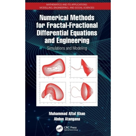 Numerical Methods for Fractal-Fractional Differential Equations and Engineering: Simulations and Modeling