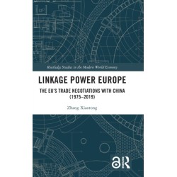 Linkage Power Europe: The EU’s Trade Negotiations with China (1975-2019)