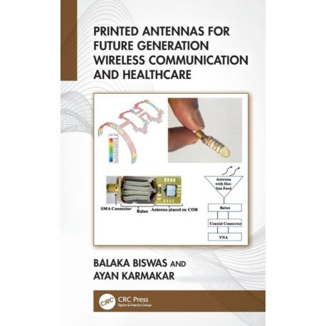 Printed Antennas for Future Generation Wireless Communication and Healthcare