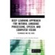 Deep Learning Approach for Natural Language Processing, Speech, and Computer Vision: Techniques and Use Cases
