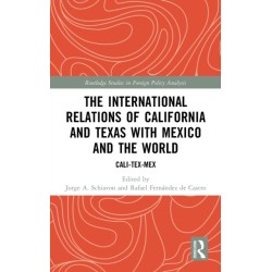 The International Relations of California and Texas with Mexico and the World: Cali-Tex-Mex