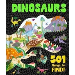 Dinosaurs: 501 Things to Find!