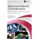 Advanced Materials Characterization: Basic Principles, Novel Applications, and Future Directions