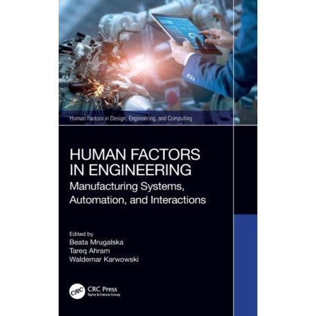 Human Factors in Engineering: Manufacturing Systems, Automation, and Interactions
