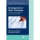 Development of Gene Therapies: Strategic, Scientific, Regulatory, and Access Considerations