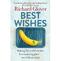 Best Wishes: The funny new book from the bestselling, much loved and eternally hopeful author of The Land Before Avocado and Flesh Wounds: The funny new book from the bestselling, much loved and eternally hopeful author of The Land Before Avocado and Fles