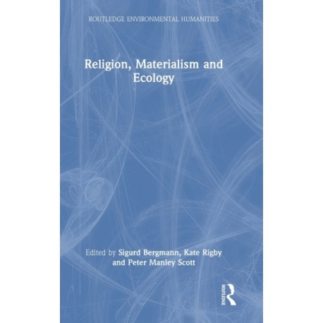 Religion, Materialism and Ecology