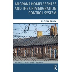 Migrant Homelessness and the Crimmigration Control System