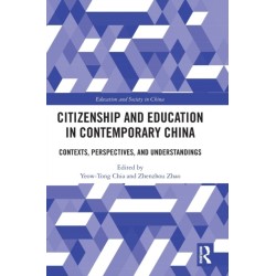 Citizenship and Education in Contemporary China: Contexts, Perspectives, and Understandings