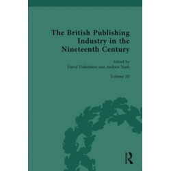 The British Publishing Industry in the Nineteenth Century: Volume III: Authors, Publishers and Copyright Law
