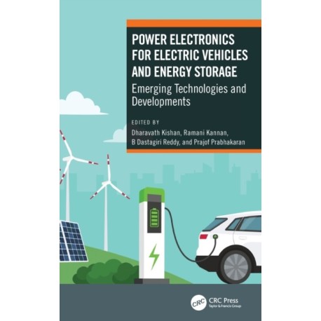 Power Electronics for Electric Vehicles and Energy Storage: Emerging Technologies and Developments