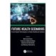 Future Health Scenarios: AI and Digital Technologies in Global Healthcare Systems