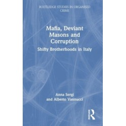 Mafia, Deviant Masons and Corruption: Shifty Brotherhoods in Italy