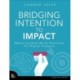 Bridging Intention to Impact: Transforming Digital Product Development through Evidence-Based Decision-Making