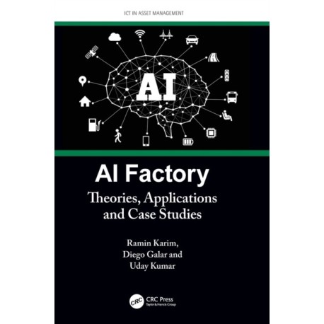 AI Factory: Theories, Applications and Case Studies