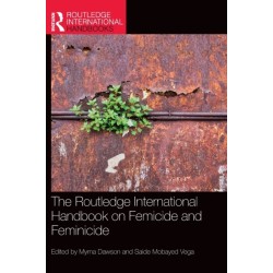 The Routledge International Handbook on Femicide and Feminicide
