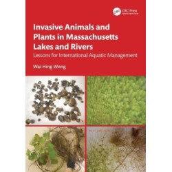 Invasive Animals and Plants in Massachusetts Lakes and Rivers: Lessons for International Aquatic Management