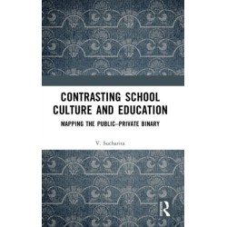 Contrasting School Culture and Education: Mapping the Public–Private Binary