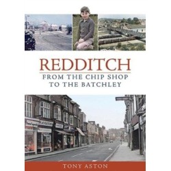 Redditch: From the Chip Shop to the Batchley