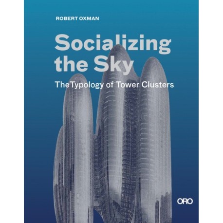 Socializing the Sky: The Typology of Tower Clusters