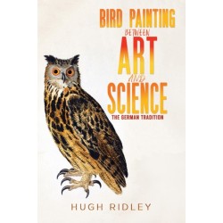Bird Painting Between Art and Science: The German Tradition