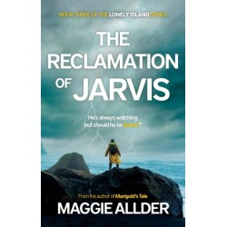 The Reclamation of Jarvis: Book 3 of the Lonely Island Series