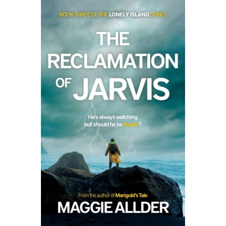 The Reclamation of Jarvis: Book 3 of the Lonely Island Series