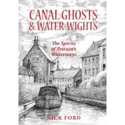 Canal Ghosts & Water-Wights: The Spirits of Britain's Waterways
