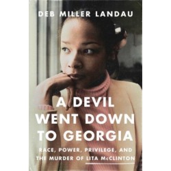 A Devil Went Down to Georgia: Race, Power, Privilege, and the Murder of Lita McClinton