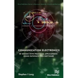 Communication Electronics: RF Design with Practical Applications using Pathwave/ADS Software