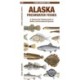 Alaska Freshwater Fishes: A Folding Guide to Native and Introduced Species