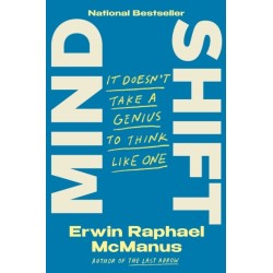 Mind Shift: It Doesn't Take a Genius to Think Like One