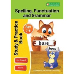 KS2 Spelling, Grammar & Punctuation Study and Practice Book for Ages 7-8 (Year 3) Perfect for learning at home or use in the classroom