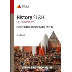 History SL&HL Authoritarian States: Russia (1917–53): Study & Revision Guide for the IB Diploma
