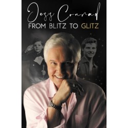 From Blitz to Glitz: The Autobiography of Jess Conrad