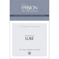Tpt the Book of Luke: 12-Lesson Study Guide