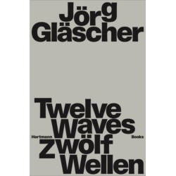 Joerg Glaescher: Twelve Waves