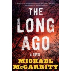 The Long Ago: A Novel