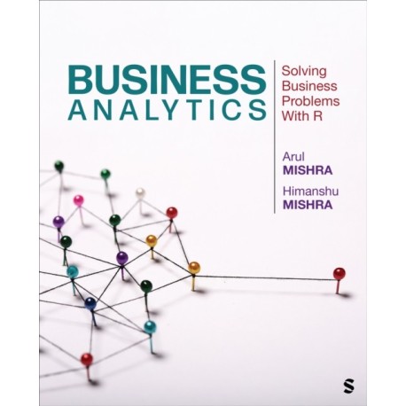 Business Analytics: Solving Business Problems With R